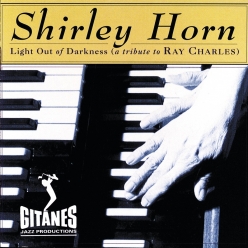 Shirley Horn - Light Out Of Darkness